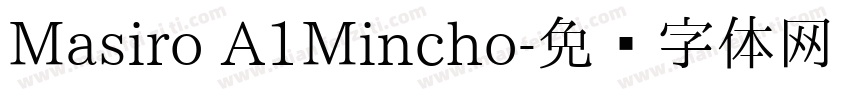 Masiro A1Mincho字体转换
